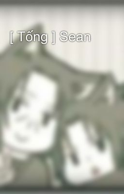 [ Tống ] Sean