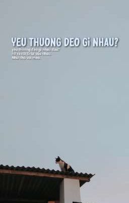 Tống-Toàn | Yêu Thương Đéo Gì Nhau?