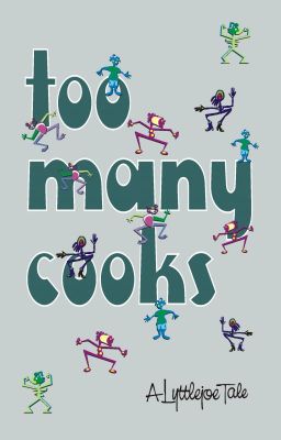 Too Many Cooks