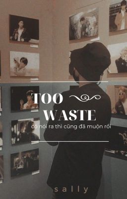 too waste ; myg