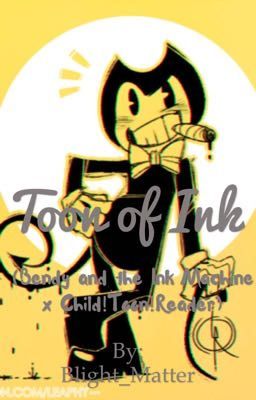 Toon of Ink (Bendy and the Ink Machine x Child!Toon!Reader)