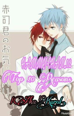 Top 10 Reasons |AkaKuro|. [END]✔.