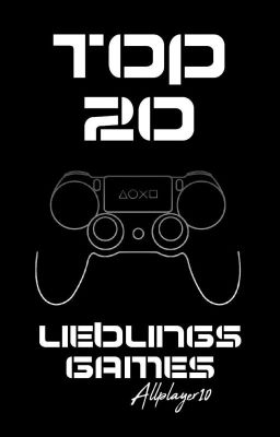 Top 20 Lieblingsgames 