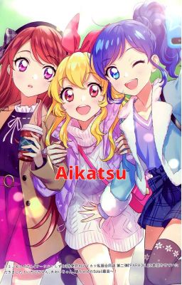 Top những bài hát hay nhất trong Aikatsu