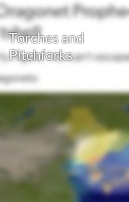 Torches and Pitchforks