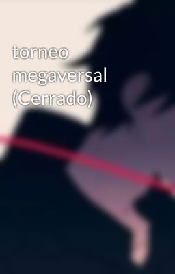 torneo megaversal (Cerrado)