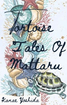 Tortoise Tales Of Mattaru