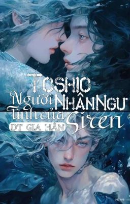 Toshio Nhân Ngư:  Người Tình Của Siren