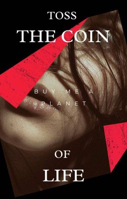 [TOSS THE COIN] Ván Cươc Tử Thần