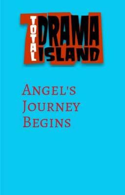 Total Drama Island: Angel's Journey Begins