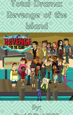 Total Drama Revenge of the Island: DarkWitch1999's Fanfiction