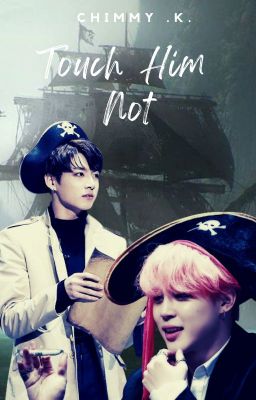 Touch Him Not | Jikook {COMPLETED}🔞