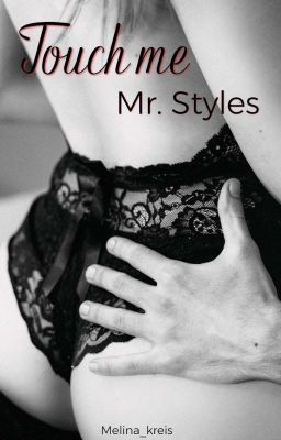 Touch me Mr. Styles