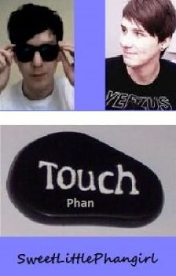 Touch - Phan 