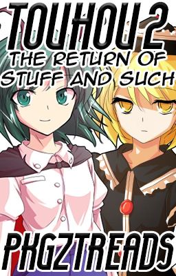 Touhou 2: The Return of Stuff and Such