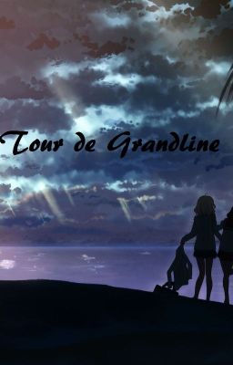 Tour de Grandline [One Piece]