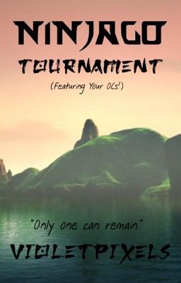 tournament | ninjago {featuring your ocs!}