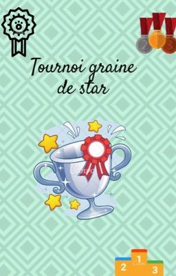 Tournoie Graine de Star wattpadienne! [FERMÉ]