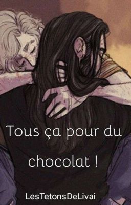 Tous Ça Pour Du Chocolat !