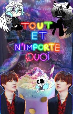 Tout ET N'importe Quoi ٩(•̤̀ᵕ•̤́๑)ᵒᵏᵎᵎᵎᵎ