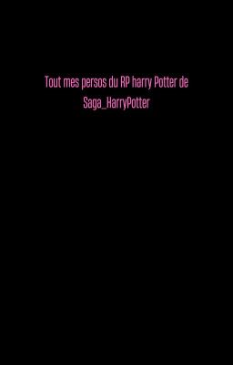 Tout mes persos du RP harry Potter de Saga_HarryPotter