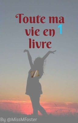 Toute Ma Vie En 1 Livre