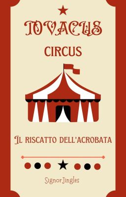 TOVACUS CIRCUS - Il riscatto dell'acrobata 