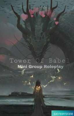 Tower Of Babel // Mini Descriptive group roleplay