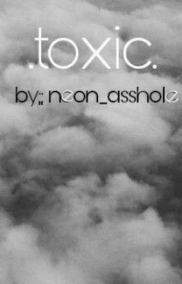 .Toxic.