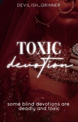 Toxic Devotion