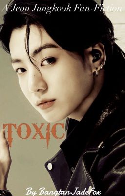 TOXIC| Jeon Jungkook