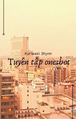 「 TR x Reader 」Tuyển Tập Những Bộ Oneshot Ngẫu Hứng 