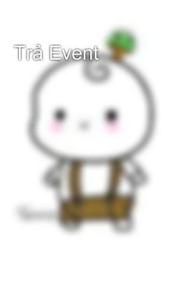 Trả Event