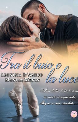 Tra il buio e la luce || Back to Life || Z.M || EBOOK E CARTACEO