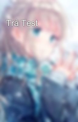 Trả Test