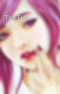 Trả Test