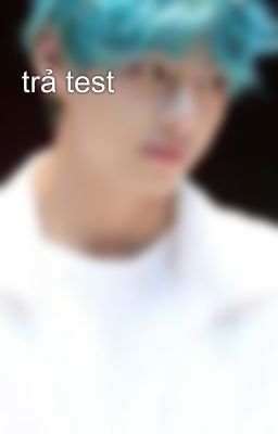 trả test