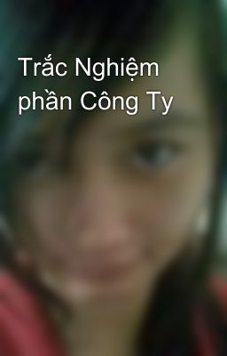 Trắc Nghiệm phần Công Ty