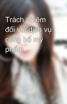 Trách nhiệm đối với dịch vụ công bố mỹ phẩm