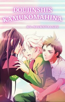 Traducciones de doujinshis KamuKomaHina