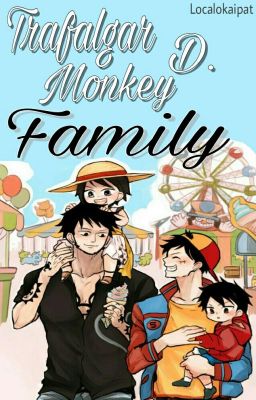 Trafalgar D. Monkey Family (En Pausa)