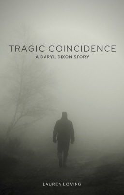 Tragic Coincidence | Daryl Dixon