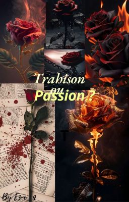 Trahison ou Passion ?