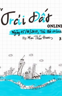 Trái đất ONLINE [ Địa cầu thượng tuyến ] - Mạc Thần Hoan