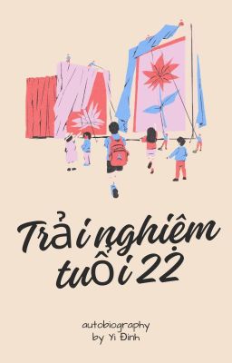 TRẢI NGHIỆM TUỔI 22