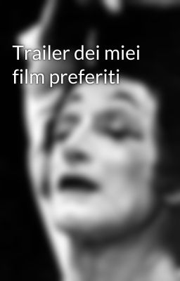 Trailer dei miei film preferiti