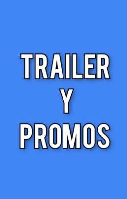 Tráiler y Promos