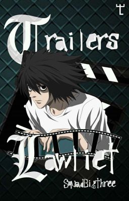 Tráilers Lawliet.