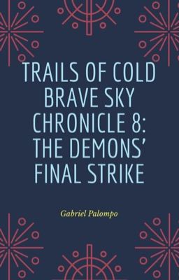 Trails of Cold Brave Sky Chronicle 8: The Demons' Final Strike