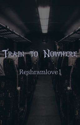 Train To Nowhere